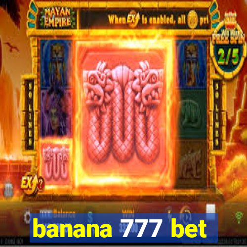 banana 777 bet